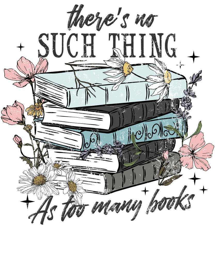 📚✨ There’s No Such Thing As Too Many Books Tee ✨🌸
