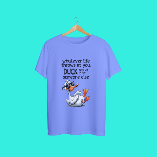 Funny Duck T-Shirt – “Whatever Life Throws at You, Duck” Cartoon Graphic Tee – Humor Shirt for Men & Women